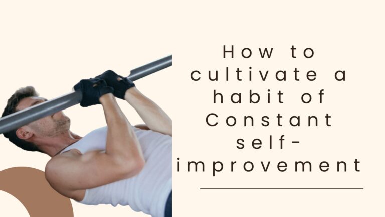 How to cultivate a habit of self-improvement