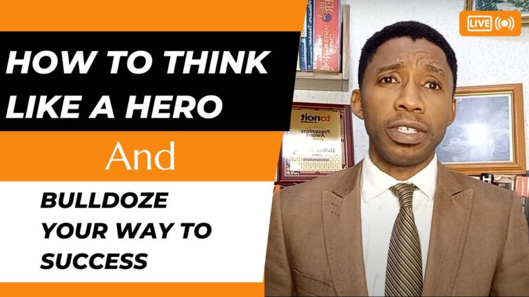 How To Think Like A Hero And Bulldoze Your Way To Success
