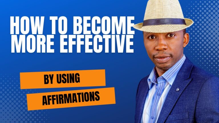 How To Become More Effective By Using Affirmations