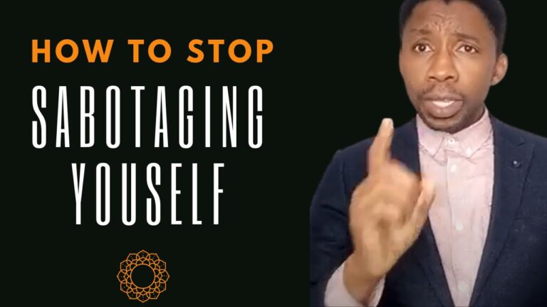 How To Stop Sabotaging Yourself