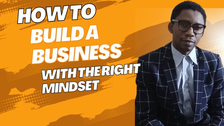 How To Build A Business With A Right Mindset